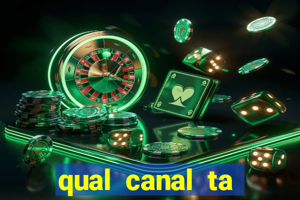 qual canal ta passando o jogo do inter